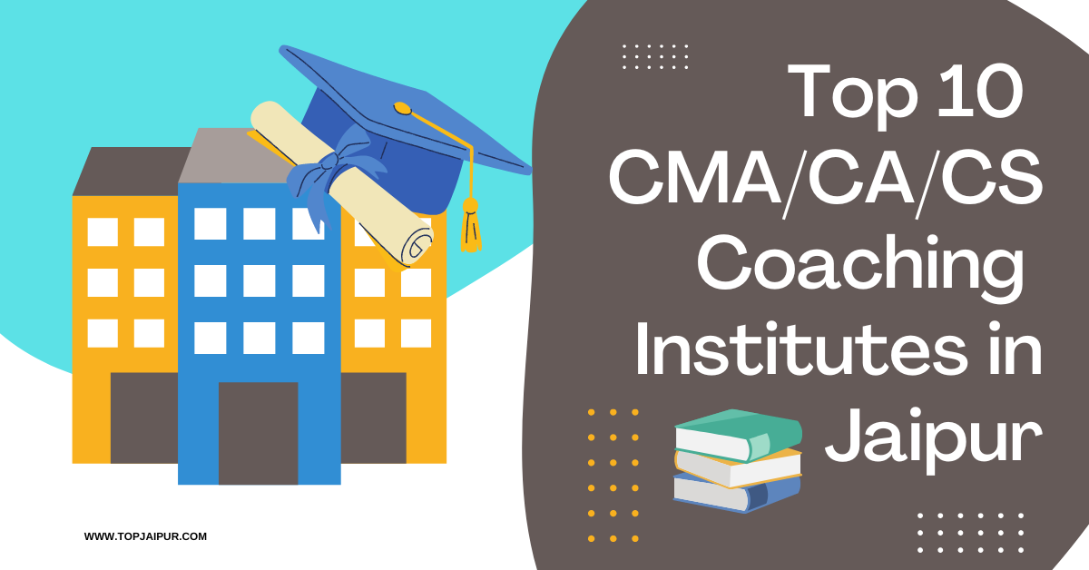 Top 10 Best CMA CA CS Coaching Institutes in Jaipur